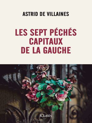 cover image of Les sept péchés capitaux de la gauche